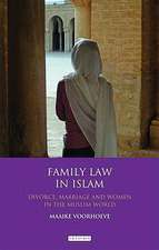 Family Law in Islam: Divorce, Marriage and Women in the Muslim World