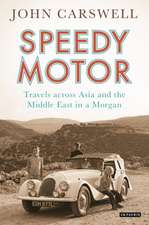 Speedy Motor: Travels across Asia and the Middle East in a Morgan