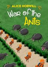 Horwill, A: War of the Ants