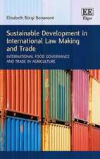 Sustainable Development in International Law Mak – International Food Governance and Trade in Agriculture