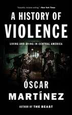 A History of Violence: Living and Dying in Central America