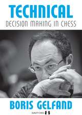 Technical Decision Making In Chess