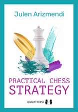 Practical Chess Strategy