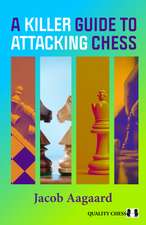 A Killer Guide to Attacking Chess