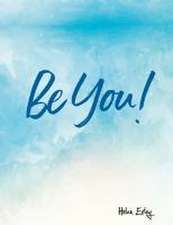 Be You!