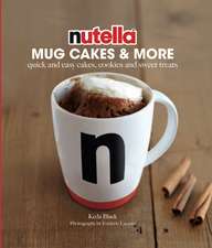 Nutella Mug Cakes and More