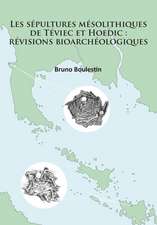 Les sepultures mesolithiques de Teviec et Hoedic: revisions bioarcheologiques