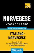 Vocabolario Italiano-Norvegese Per Studio Autodidattico - 3000 Parole