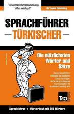 Sprachfuhrer Deutsch-Turkisch Und Mini-Worterbuch Mit 250 Wortern