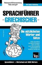 Sprachfuhrer Deutsch-Griechisch Und Thematischer Wortschatz Mit 3000 Wortern