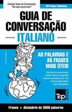 Guia de Conversacao Portugues-Italiano E Vocabulario Tematico 3000 Palavras