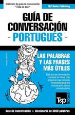 Guia de Conversacion Espanol-Portugues y Vocabulario Tematico de 3000 Palabras