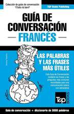 Guia de Conversacion Espanol-Frances y Vocabulario Tematico de 3000 Palabras