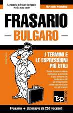 Frasario Italiano-Bulgaro E Mini Dizionario Da 250 Vocaboli