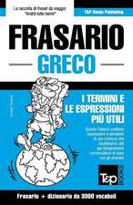 Frasario Italiano-Greco E Vocabolario Tematico Da 3000 Vocaboli