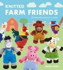 Knitted Farm Friends – 20 Adorable Animals to Make