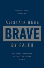 Brave by Faith