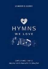 Hymns We Love Leader's Guide