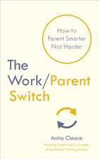 The Work/Parent Switch