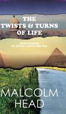 The Twists & Turns of Life: Some Stories to Amuse Along the Way