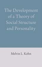 Development of a Theory of Social Structure and Personality