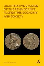 Quantitative Studies of the Renaissance Florentine Economy and Society