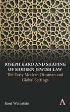 Joseph Karo and Shaping of Modern Jewish Law