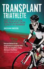 The Transplant Triathlete: From Illness to Ironman