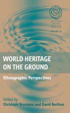 World Heritage on the Ground: Ethnographic Perspectives