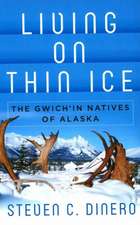 Living on Thin Ice: The Gwich'in Natives of Alaska