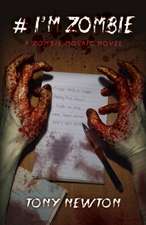 # I`m Zombie – A Zombie Mosaic Novel