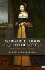 Margaret Tudo, Queen of Scots: The Life King Henry VIII′s Sisters