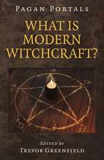 Pagan Portals – What is Modern Witchcraft? – Contemporary developments in the ancient craft