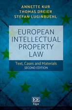 European Intellectual Property Law – Text, Cases and Materials, Second Edition