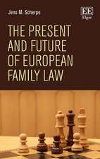 The Present and Future of European Family Law