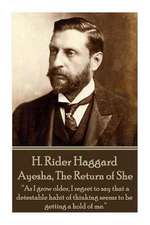 H. Rider Haggard - Ayesha, the Return of She