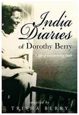 India Diaries of Dorothy Berry