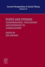 States and Citizens – Accommodation, Facilitation and Resistance to Globalization