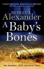 Alexander, R: Baby's Bones