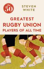 The 50 Greatest Rugby Union Players of All Time