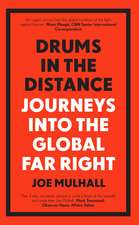 Drums In The Distance: Journeys Into the Global Far Right