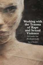 Working with the Trauma of Rape and Sexual Violence