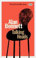 Bennett, A: Talking Heads