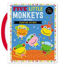 Touch and Feel Five Little Monkeys and Other Counting Rhymes