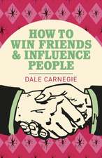 How To Win Friends and Influence People