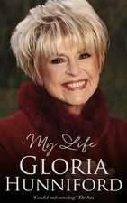 Gloria Hunniford: My Life - The Autobiography