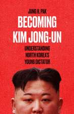 Pak, J: Becoming Kim Jong Un