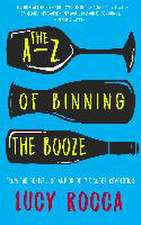 Rocca, L: The A-Z of Binning the Booze