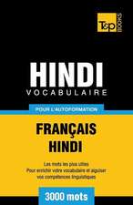 Vocabulaire Francais-Hindi Pour L'Autoformation - 3000 Mots