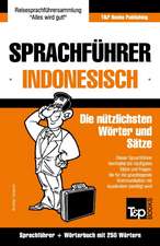 Sprachfuhrer Deutsch-Indonesisch Und Mini-Worterbuch Mit 250 Wortern